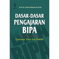 Dasar-Dasar Pengajaran BIPA: Landasan Teori dan Praktik